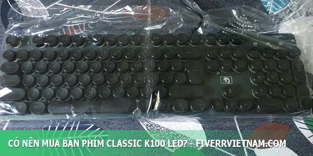 có nên mua bàn phím classic k100 led 5