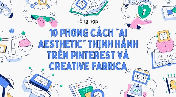10 phong cách “AI aesthetic” thịnh hành Thumbnails